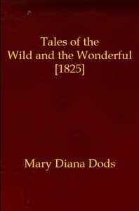 Tales of the Wild and the Wonderful [1825]