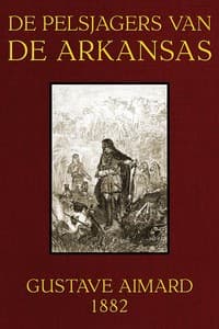 De pelsjagers van de Arkansas: Tafereelen uit de wouden en prairien van Amerika book cover