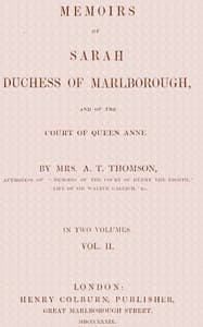 Memoirs of Sarah, Duchess of Marlborough, and of the Court of Queen Anne Vol. 2 (of 2)