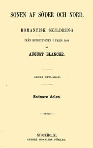 Sonen af söder och nord. Sednare delen
Romantisk skildring från revolutionen i Paris 1848