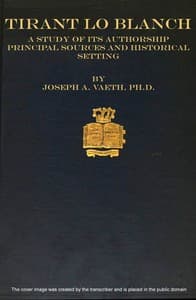 Tirant lo Blanch; a study of its authorship, principal sources and historical setting book cover