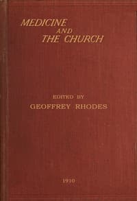 Medicine and the Church
Being a series of studies on the relationship between the practice of medicine and the church's ministry to the sick