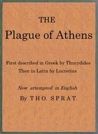 The Plague of Athens, which hapned in the second year of the Peloponnesian Warre
First described in Greek by Thucydides; then in Latin by Lucretius. Now attempted in English