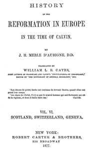 History of the Reformation in Europe in the Time of Calvin, Vol. 6 (of 8)