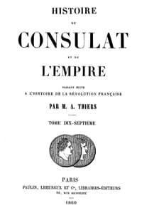 Histoire du Consulat et de l'Empire, (Vol. 17/20)
faisant suite à l'Histoire de la Révolution Française