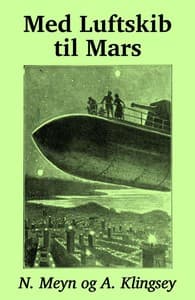 Med Luftskib til Mars: Fantastisk Fremtidsfortælling book cover