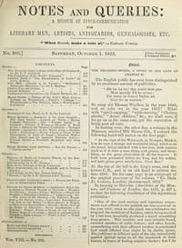 Notes and Queries, Number 205, October 1, 1853
A Medium of Inter-communication for Literary Men, Artists, Antiquaries, Geneologists, etc.