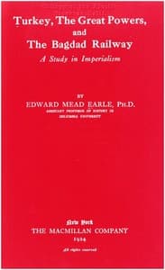 Turkey, the Great Powers, and the Bagdad Railway: A study in imperialism