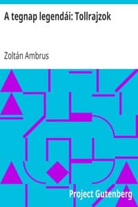 A tegnap legendái: Tollrajzok book cover