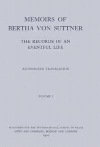 Memoirs of Bertha von Suttner: The Records of an Eventful Life (Vol. 1 of 2)