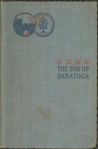 The Sun of Saratoga: A Romance of Burgoyne's Surrender