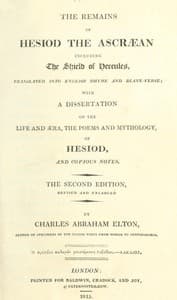 The Remains of Hesiod the Ascræan, Including the Shield of Hercules
Translated into English rhyme and blank verse; with a dissertation on the life and æra, the poems and mythology of Hesiod, and copious notes.