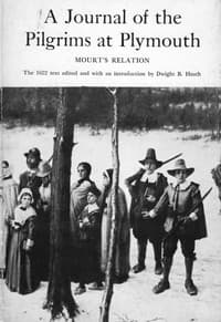 A Journal of the Pilgrims at Plymouth; Mourt's Relation: A Relation or Journal of the English Plantation settled at Plymouth in New England, by Certain English adventurers both merchants and others book cover
