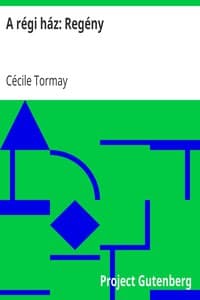 A régi ház: Regény book cover