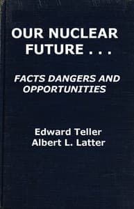 Our Nuclear Future: Facts, Dangers and Opportunities book cover