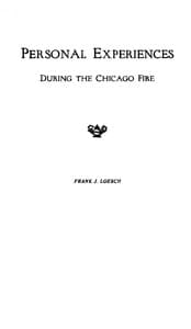Personal Experiences During the Chicago Fire, 1871 book cover
