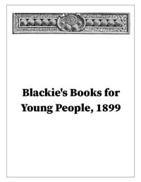 Blackie's Books for Young People, Catalogue - 1899