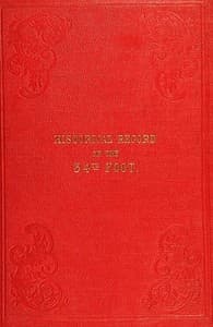 Historical Record of the Thirty-fourth, or the Cumberland Regiment of Foot
containing an account of the formation of the regiment in 1702 and of its subsequent services to 1844