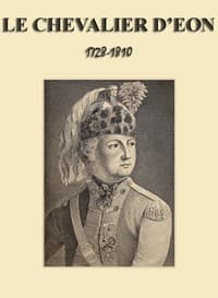 Un aventurier au XVIII siècle: Le chevalier d'Éon (1728-1810) book cover