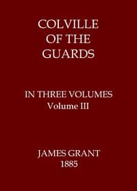 Colville of the Guards, Volume 3 (of 3)