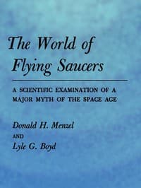 The World of Flying Saucers: A Scientific Examination of a Major Myth of the Space Age