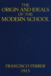 The Origin and Ideals of the Modern School