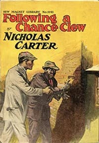 Following a Chance Clew; Or, Nick Carter's Lucky Find