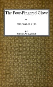 The Four-Fingered Glove; Or, The Cost of a Lie book cover