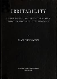 Irritability: A Physiological Analysis of the General Effect of Stimuli in Living Substance