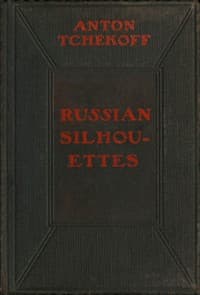 Russian Silhouettes: More Stories of Russian Life