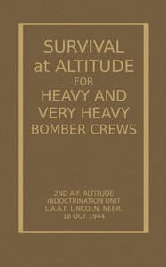 Survival at Altitude for Heavy and Very Heavy Bomber Crews