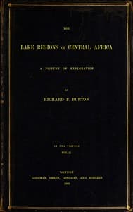 The Lake Regions of Central Africa: A Picture of Exploration, Vol. 2