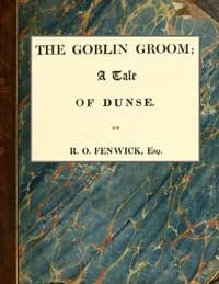 The Goblin Groom: a Tale of Dunse book cover