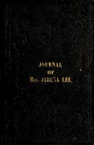 Religious Experience and Journal of Mrs. Jarena Lee
Giving an Account of Her Call to Preach the Gospel