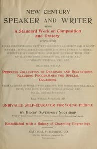 New Century Speaker and Writer: Being a Standard Work on Composition and Oratory