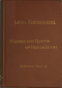 The Law of Hotel Life; or, the Wrongs and Rights of Host and Guest