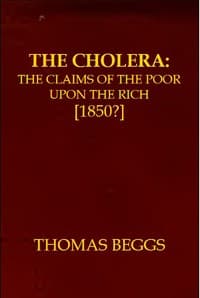 The Cholera: the claims of the poor upon the rich