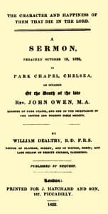 The Character and Happiness of Them That Die in the Lord
A sermon, preached Oct. 13, 1822, in Park Chapel, Chelsea, on occasion of the death of the late Rev. John Owen book cover