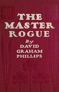 The Master Rogue: The Confessions of a Croesus