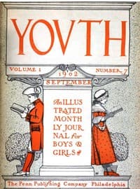 Youth, Vol. I, No. 7, September 1902: An Illustrated Monthly Journal for Boys & Girls