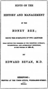 Hints on the History and Management of the Honey Bee
Being the Substance of Two Lectures Read Before the Members of the Hereford Literary, Philosophical, and Antiquarian Institution, in the Winter of 1850-51