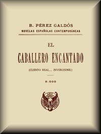 El caballero encantado (cuento real... inverosí­mil) book cover