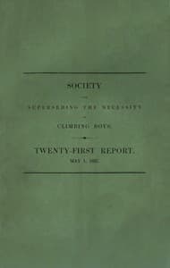 Society for Superseding the Necessity of Climbing Boys, by Encouraging a New Method of Sweeping Chimneys: Twenty-First Report, May 1, 1837