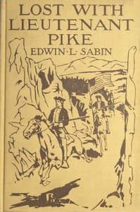 Lost with Lieutenant Pike
How from the Pawnee Village the boy named Scar Head marched with the young American Chief clear into the Snowy Mountains; how in the dead of winter they searched for the Lost River and thought that they had found it; and how the Spanish Soldiery came upon them and took them down to Santa Fé of New Mexico, where another surprise awaited them