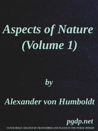 Aspects of nature, in different lands and different climates (Vol. 1 of 2)
with scientific elucidations book cover