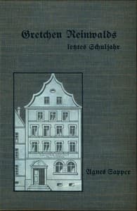 Gretchen Reinwalds letztes Schuljahr: Eine Erzählung für Mädchen von 13-16 Jahren book cover