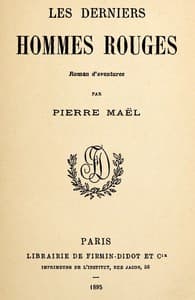 Les derniers Hommes Rouges: Roman d'aventures