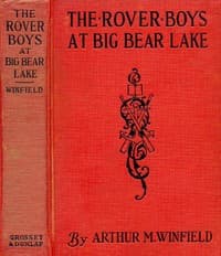 The Rover Boys at Big Bear Lake; or, The Camps of the Rival Cadets book cover