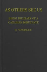 As Others See Us: Being the Diary of a Canadian Debutante