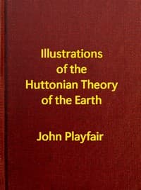 Illustrations of the Huttonian Theory of the Earth